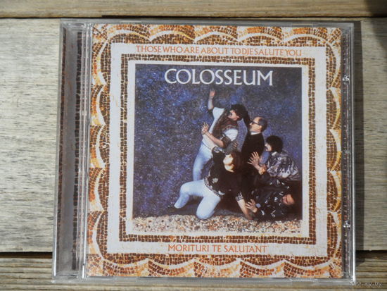 CD - Colosseum - Those who are about to die salute you - Castle, UK