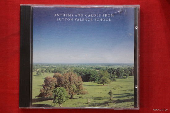 Sutton Valence School Chapel Choir - Anthems And Carols From Sutton Valence (1996, CD)