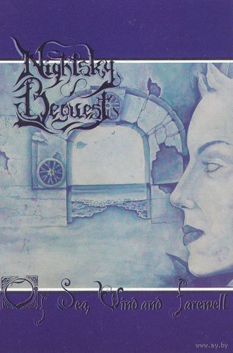 Nightsky Bequest "Of Sea, Wind And Farewell" кассета