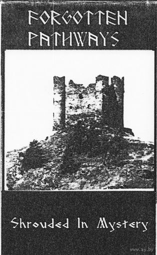 Forgotten Pathways "Shrouded In Mystery" кассета