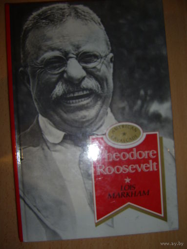 Теодор Рузвельт(на английском языке)