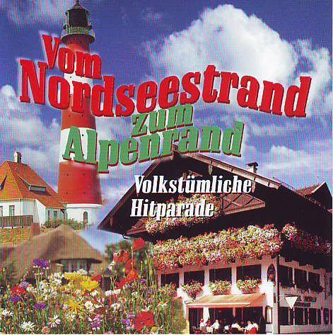 Vom Nordseestrand Zum Alpenrand (Volkstumliche Hitparade)