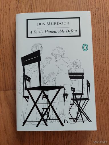 A Fairly Honourable Defeat / Murdoch Iris
