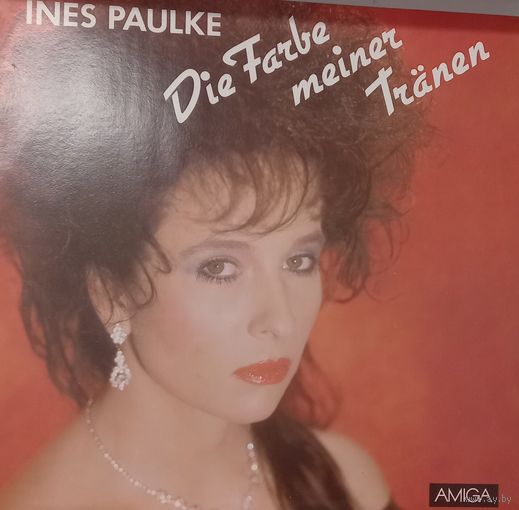 Ines Paulke – Die Farbe Meiner Tranen