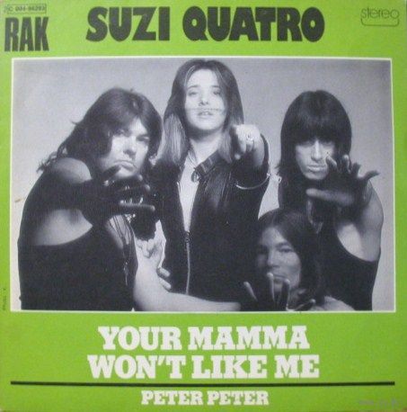 Suzi Quatro - Your Mamma Won't Like Me - SINGLE - 1975