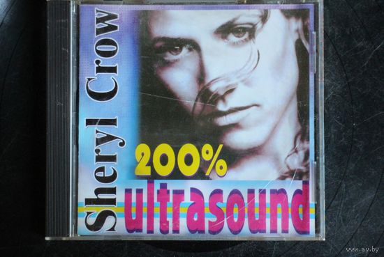 Sheryl Crow - 200% Ultrasound (CD)