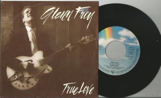 GLENN FREY (EAGLES) True Love/ Working Man (винил-сингл Германия, 1988)