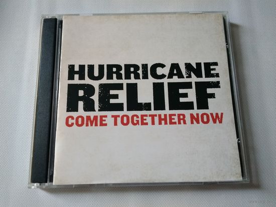 (2cd)  Hurricane Relief Come Together Now