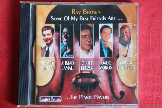 Ray Brown - Some Of My Best Friends Are... The Piano Players (1995, CD)