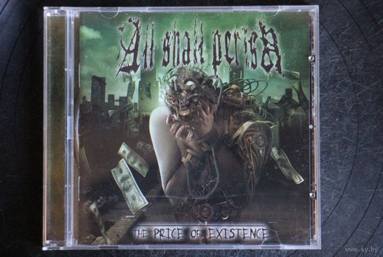 All Shall Perish – The Price Of Existence (2006, CD)