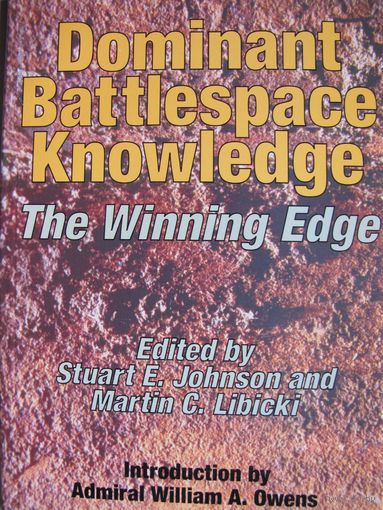 Dominant battlespace knowledge. The winning edge