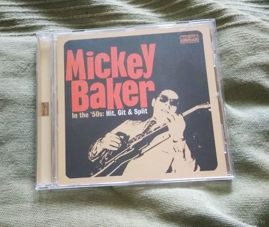 CD Mickey Baker In the '50s: Hit,Git& Split (фирменный, буклет, made in EU)