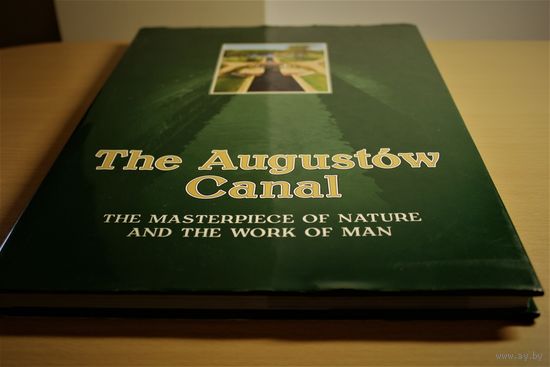 Фотаальбом  "The Augustow Canal", "Аўгустоўскі канал", "Августовский канал" 2 книги в одном лоте на четырех языках, На беларускай, рускай, англійскай і польскай мовах.