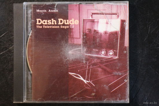 Dash Dude – The Television Saga (2004, CD)