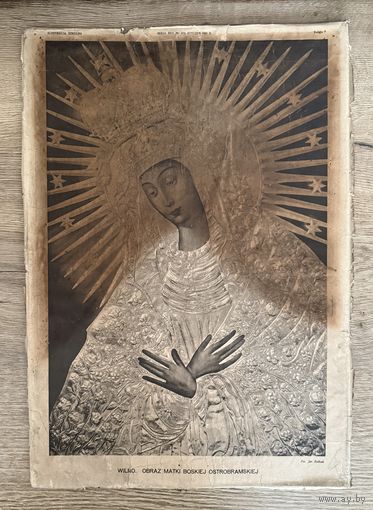 Старинная двухсторонняя литография WILNO. OBRAZ MATKI BOSKIEJ OSTROBRAMSKIEJ 1931 год