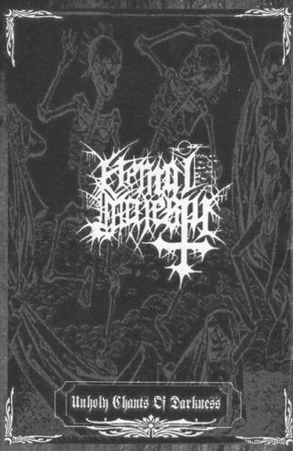 Eternal Majesty "Unholy Chants Of Darkness" кассета