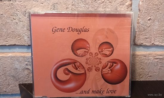 Gene Douglas - ... And Make Love