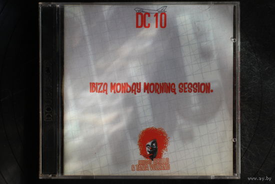 Cirillo & Tania Vulcano – DC 10 : Ibiza Monday Morning Session (2004, 2xCD)