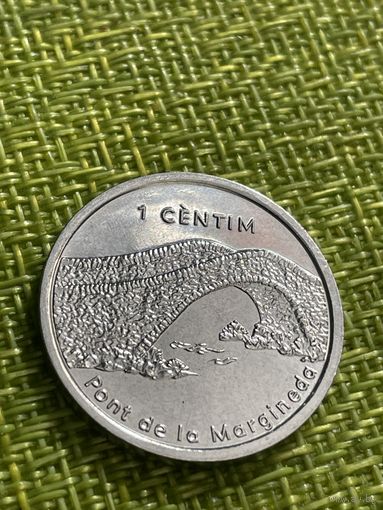 Андорра 1 сантим 2003 г ( Мост Маргинеда Жоан Энрик Вивес Сицилия )