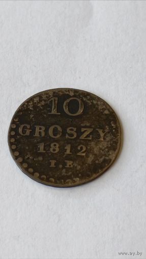 Герцогство Воршавское. 10 грош 1812 года. Не чищена!