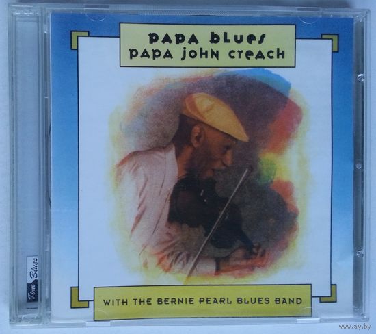 CD Papa John Creach with The Bernie Pearl Blues Band – Papa Blues (2005) Electric Blues