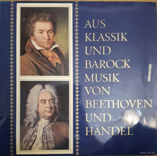 Georg Friedrich Handel / Ludwig Van Beethoven – Aus Klassik Und Barock Musik Von Beethoven Und Handel