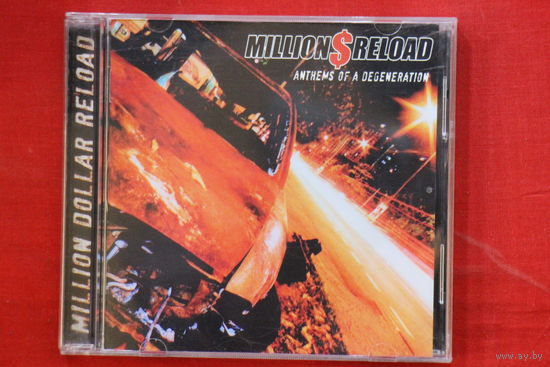 Million Dollar Reload – Anthems Of A Degeneration (2007, CD)