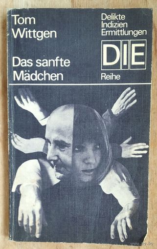 Wittgen Tom Das sanfte Madchen (Том Виттген. Нежная девушка) Детектив ГДР на немецком яз.