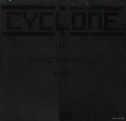 Cyclone - The Sonic Cycology E.P. 1991, 12", EP, 45RPM