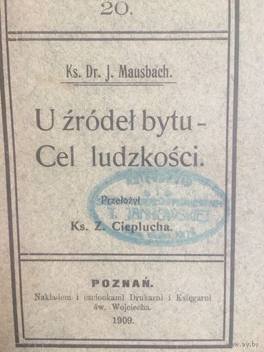 U zrodel bytu Cel ludzkosci 1909 год
