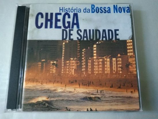 (2cd)  Chega De Saudade - Historia Da Bossa Nova