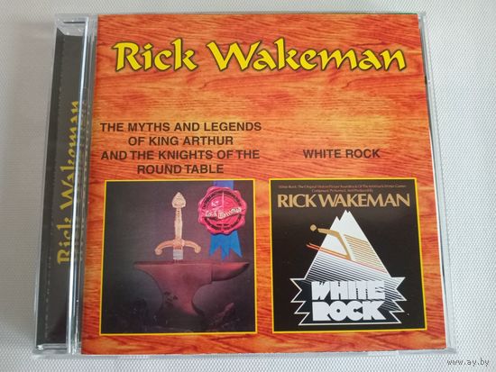 (cd)  Rick Wakeman – The Myths And Legends Of King Arthur And The Knights Of The Round Table / White Rock