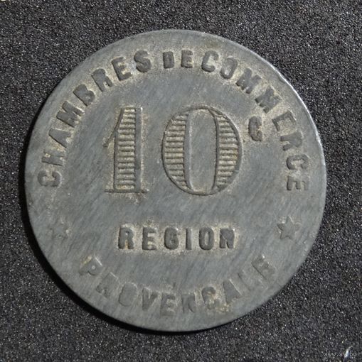 Франция 10 сантим 1918г. Торговой палаты региона Прованс -RRR-