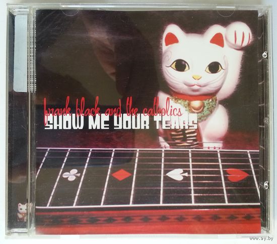 CD Frank Black And The Catholics – Show Me Your Tears (2003) Indie Rock