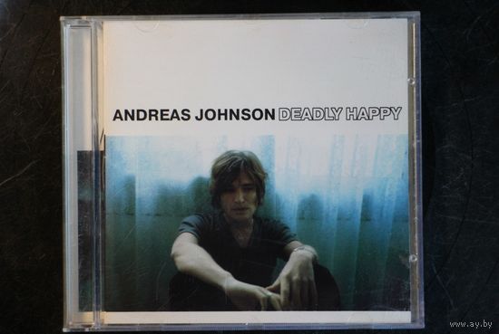 Andreas Johnson – Deadly Happy (2002, CD)