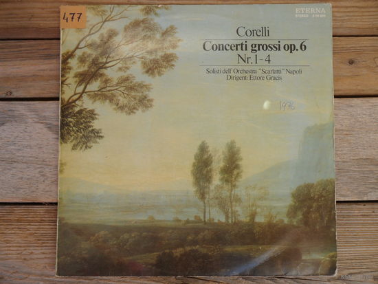 Солисты оркестра "Scarlatti" Napoli, dir. Ettore Gracis - А. Корелли. Кончерто гроссо, соч.6, No.1-4 - Eterna, ГДР - 1976 г.