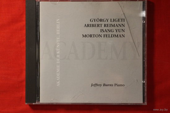 Jeffrey Burns - Gyorgy Ligeti / Aribert Reimann / Isang Yun / Morton Feldman (1992, CD)