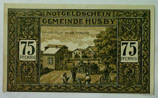 РАСПРОДАЖА!!! - ГЕРМАНИЯ Комунна ХУСБИ (ШЛЕЗВИГ-ГОЛЬШТЕЙН) 75 пфеннигов 1921 год (второй сюжет) - BU!