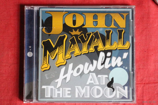 John Mayall - Howlin' At The Moon (2011, CD)