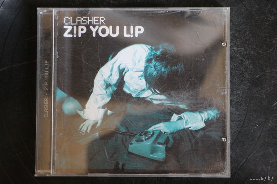 Clasher - Zip You Lip (2003, CD)