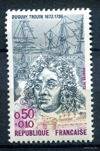 Франция - 1973г. - Рене Дюге-Труэн, мореплаватель и пират - 1 марка - полная серия, MH [Mi 1841]. #2-Fr-39-A-1
