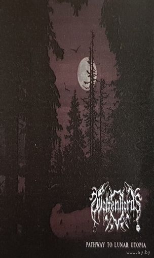 Wolfenhords "Pathway To Lunar Utopia"кассета