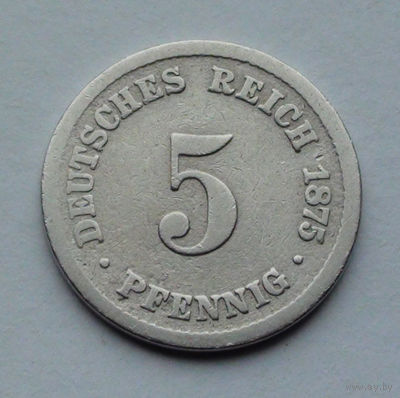 Германия - Германская империя 5 пфеннигов. 1875. В