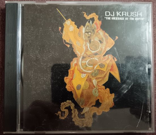 DJ KRUSH - THE MESSAGE AT THE DEPTH, CD