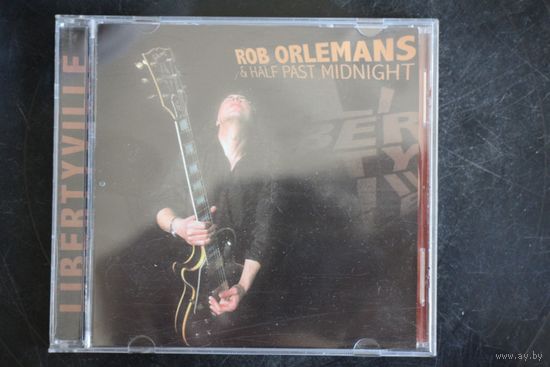 Rob Orlemans & Half Past Midnight – Libertyville (2006, CD)