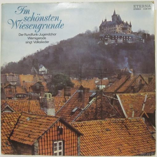 Rundfunk-Jugendchor Wernigerode - Im Schonsten Wiesengrunde