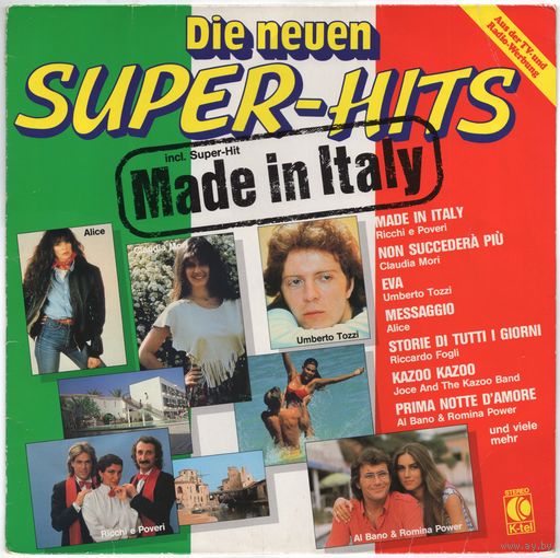 LP Die neuen Super-Hits: Made in Italy (Ricchi e Poveri, Al Bano & Romina Power, Riccardo Fogli, Pupo, Umberto Tozzi, Claudia Mori, Alice, Loredana Berte і іншыя)