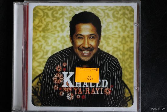 Khaled – Ya-Rayi (2004, CD)