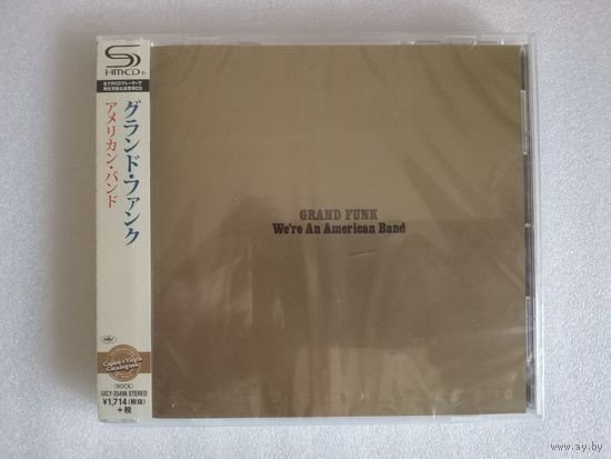 Grand Funk - We're An American Band (shm-cd) (Made in Japan)