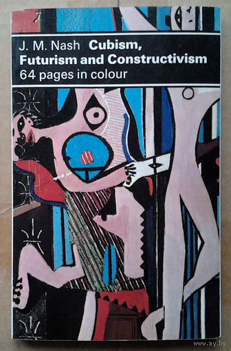 Cubism, Futurism and Constructivism